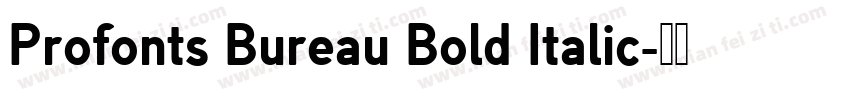 Profonts Bureau Bold Italic字体转换